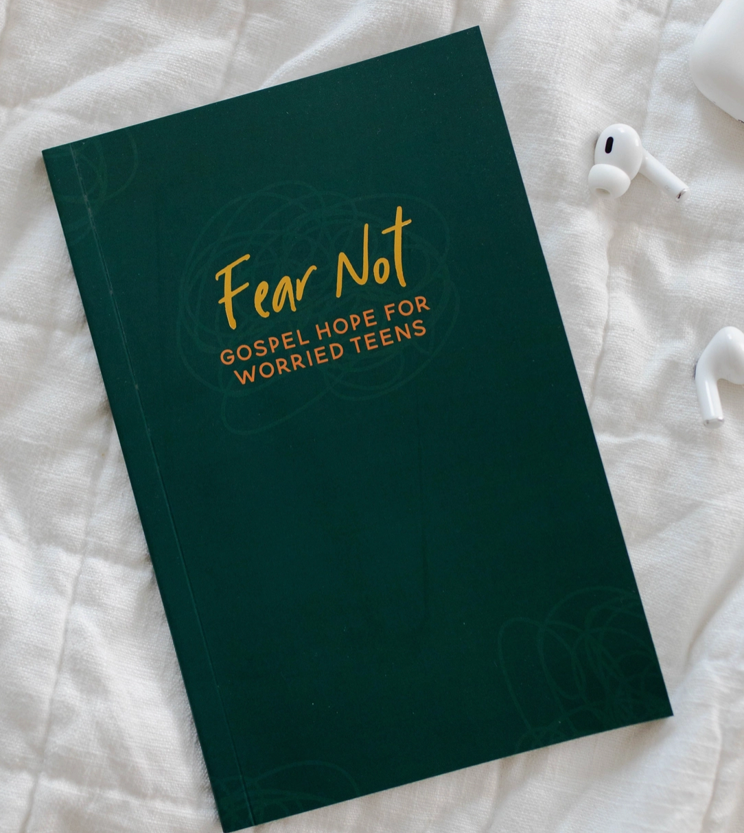 Fear Not | Gospel Hope For Worried Teens