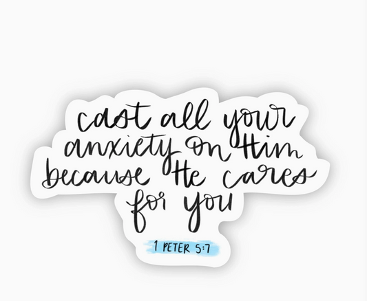 Cast All Your Anxiety On Him Because He Cares For You